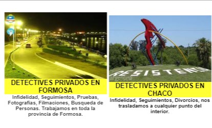 Chaco Investigadores Privados - Estafas - Infidelidad - Búsquedas - Asuntos Judiciales
